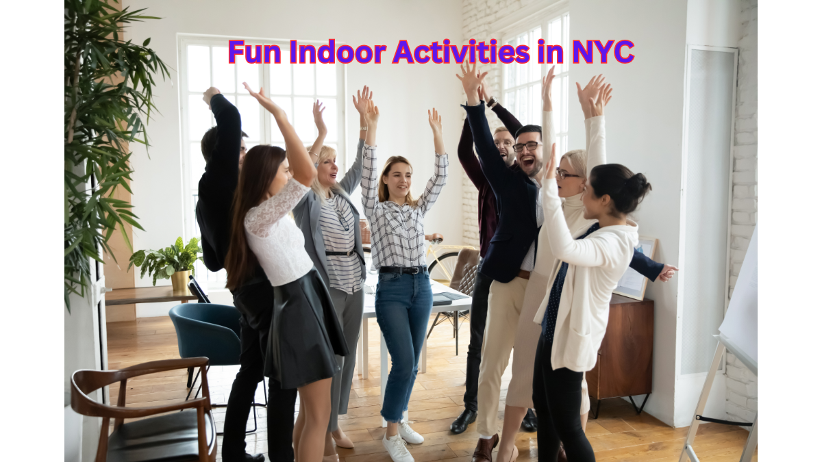Fun Indoor Activities in NYC
