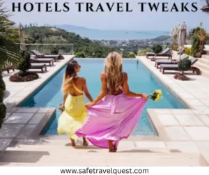 Hotels Travel Tweaks