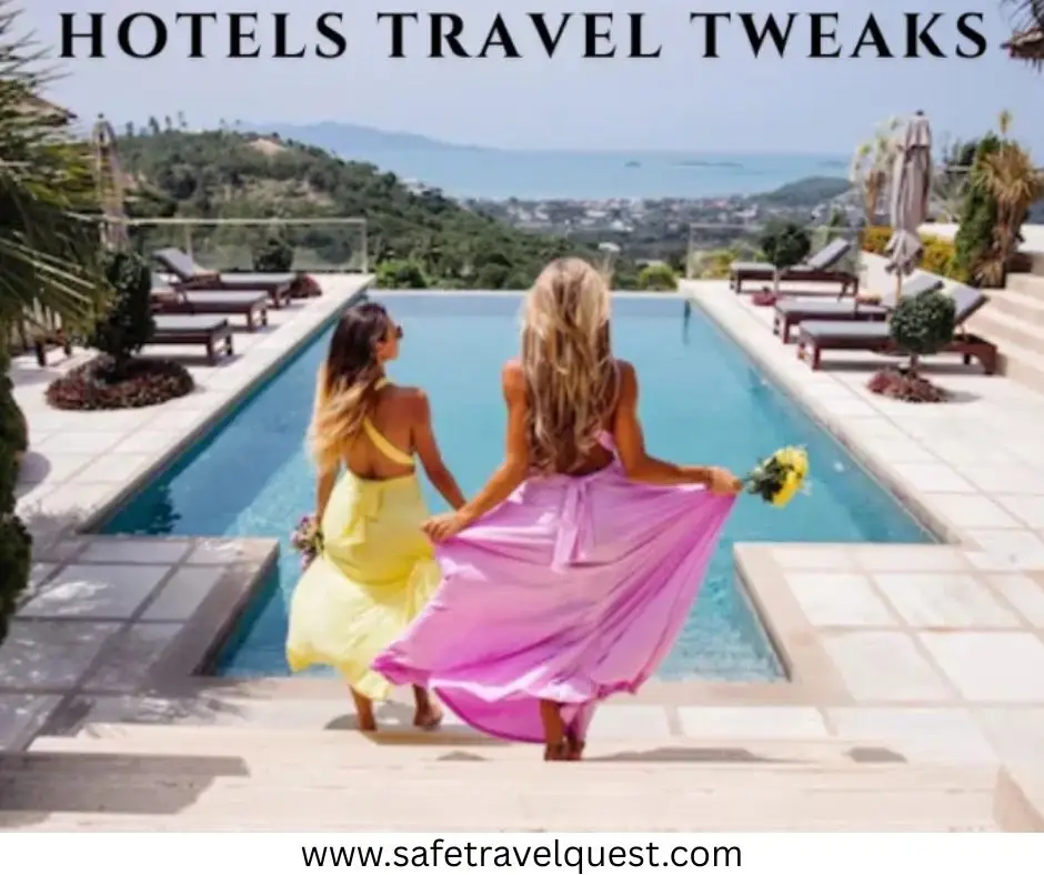 Hotels Travel Tweaks